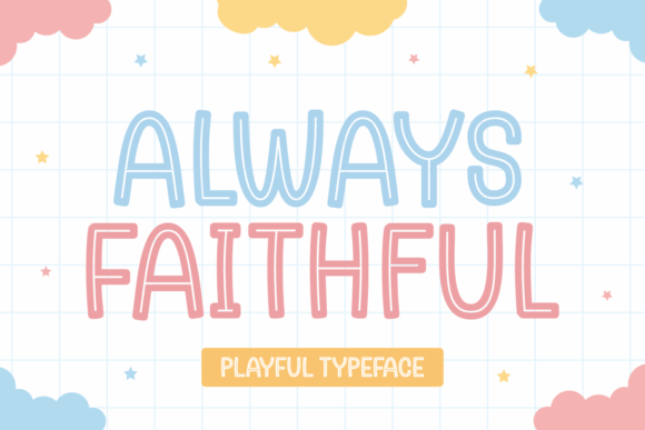Always Faithful: A Playful Inline Font with Serious Appeal
