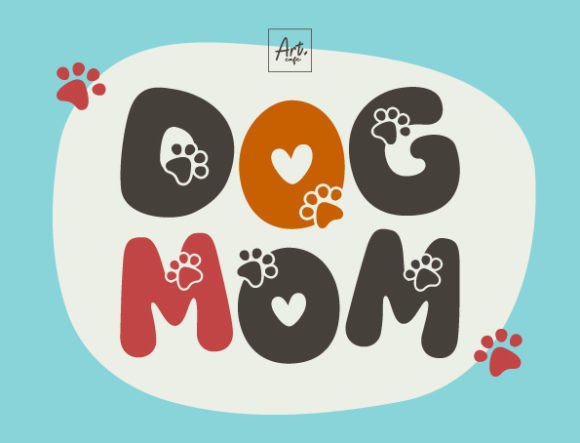 Dog Mom Font: More Than Just a Typeface, It's a Wagging Tail in Every Letter